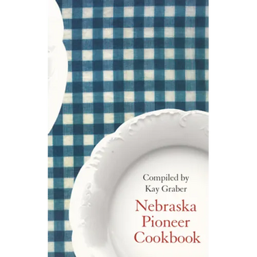 Nebraska Pioneer Cookbook