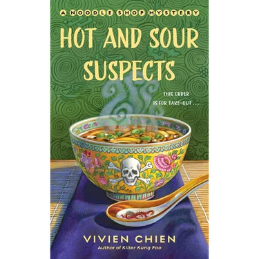 Hot and Sour Suspects: A Noodle Shop Mystery
