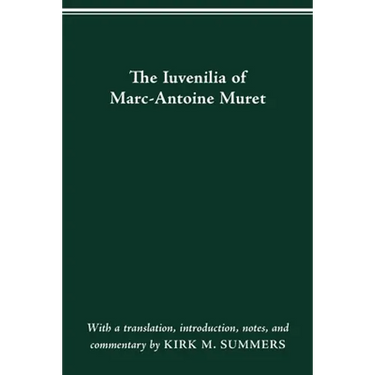 The Iuvenilia of Marc-Antoine Muret