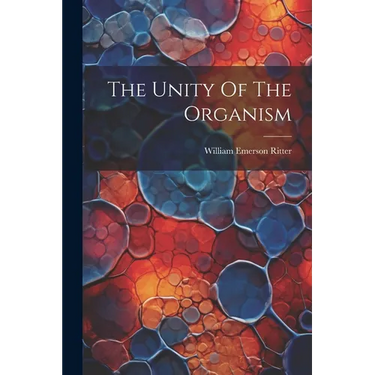 The Unity Of The Organism