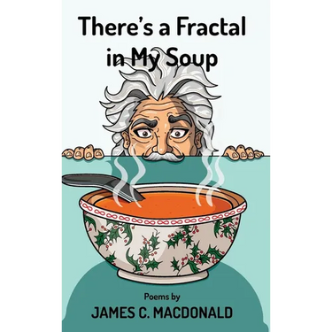 There's a Fractal in My Soup