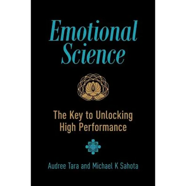 Emotional Science: The Key to Unlocking High Performance