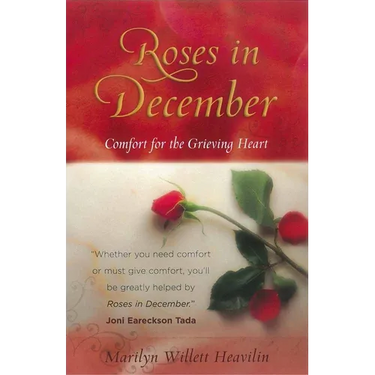 Roses in December: Comfort for the Grieving Heart