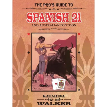 The Pro's Guide to Spanish 21 and Australian Pontoon