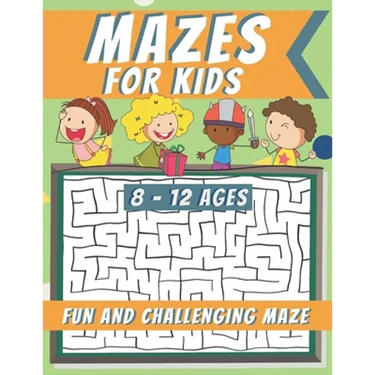 Mazes For Kids Ages 8-12: Maze Activity Book, Fun and Challenging Maze and Problem-Solving