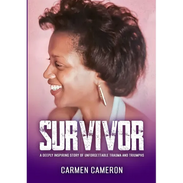Survivor: A Deeply Inspiring Story of Unforgettable Trauma and Triumphs
