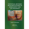Statistical Methods with Applications to Demography and Life Insurance