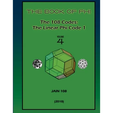 The 108 Codes: The Linear Phi Code 1