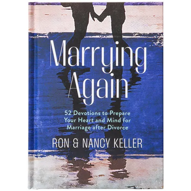 Marrying Again: 52 Devotions to Prepare Your Heart and Mind for Marriage After Divorce