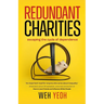 Redundant Charities: Escaping the cycle of dependence