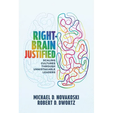 Right-Brain Justified: Scaling Cultures Through Unmistakable Leaders