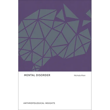Mental Disorder: Anthropological Insights