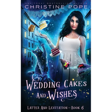 Wedding Cakes and Wishes: A Cozy Paranormal Mystery