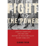 Fight the Power: African Americans and the Long History of Police Brutality in New York City