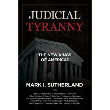 Judicial Tyranny - The New Kings of America