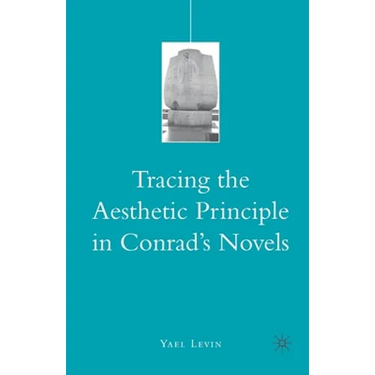 Tracing the Aesthetic Principle in Conrad's Novels