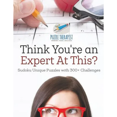 Think You're an Expert At This? Sudoku Unique Puzzles with 300+ Challenges