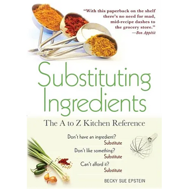 Substituting Ingredients: The A to Z Kitchen Reference