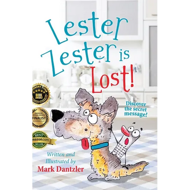 Lester Zester is Lost!: A story for kids about self-confidence and friendship
