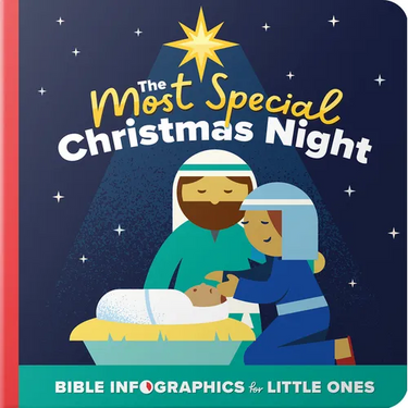 The Most Special Christmas Night: A Bible Infographics for Kids Look at the Birth of Jesus