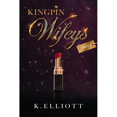 Kingpin Wifeys Vol 2