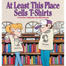 At Least This Place Sells T-Shirts