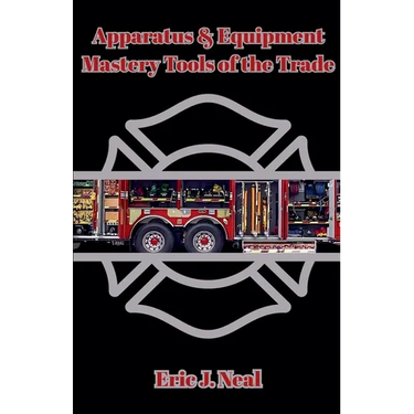 Apparatus & Equipment Mastery Tools of the Trade