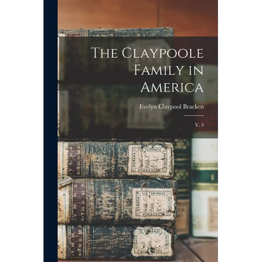 The Claypoole Family in America: V. 3
