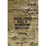 TC 18-06 Special Forces Guide to Information Operations: March 2013