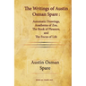 The Writings of Austin Osman Spare: Automatic Drawings, Anathema of Zos, The Book of Pleasure, and The Focus of Life