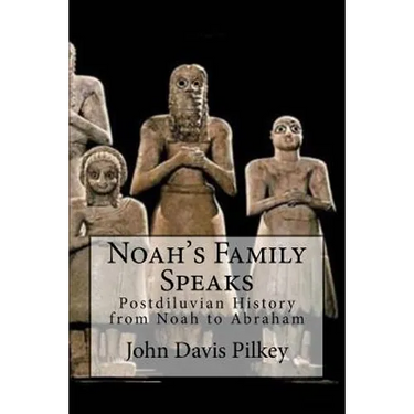 Noah's Family Speaks: Postdiluvian History from Noah to Abraham