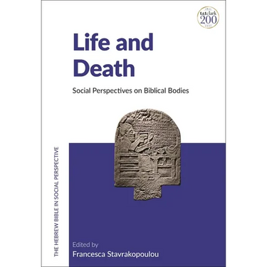 Life and Death: Social Perspectives on Biblical Bodies