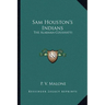 Sam Houston's Indians: The Alabama-Coushatti