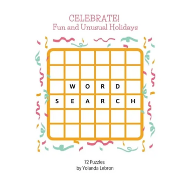 Celebrate! Fun and Unusual Holidays