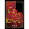 The Red Car to Hollywood