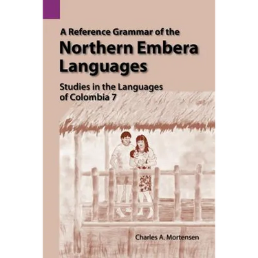 A Reference Grammar of the Northern Embera Languages