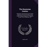 The Hunterian Oration: Delivered in the Presence of His Royal Highness the Prince of Wales, at the Royal College of Surgeons of England, On t