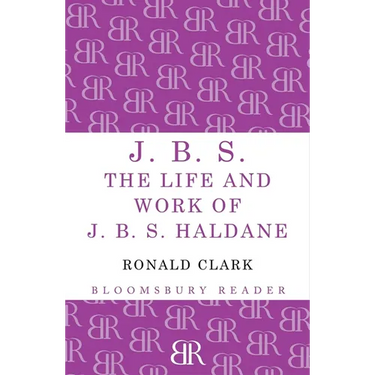 J.B.S: The Life and Work of J.B.S Haldane