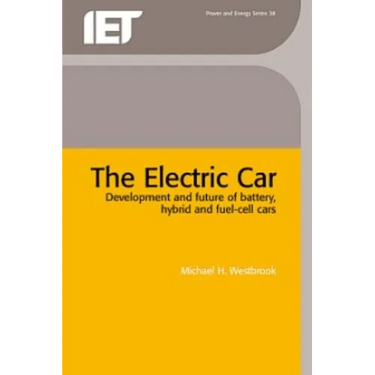 The Electric Car: Development and Future of Battery, Hybrid and Fuel-Cell Cars