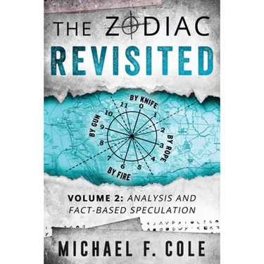 The Zodiac Revisited: Analysis and Fact-Based Speculation