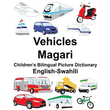 English-Swahili Vehicles/Magari Children's Bilingual Picture Dictionary