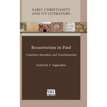 Resurrection in Paul: Cognition, Metaphor, and Transformation