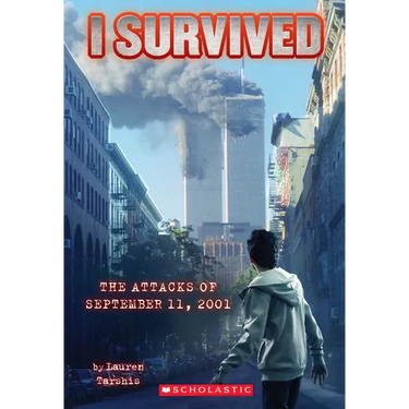 I Survived the Attacks of September 11, 2001 (I Survived #6)