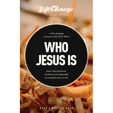 Who Jesus Is: A Bible Study on the "I Am" Statements of Christ