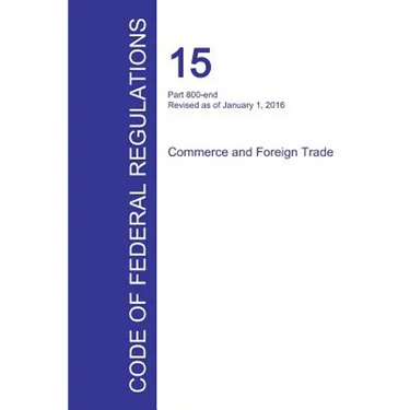 Code of Federal Regulations Title 15, Volume 3, January 1, 2016