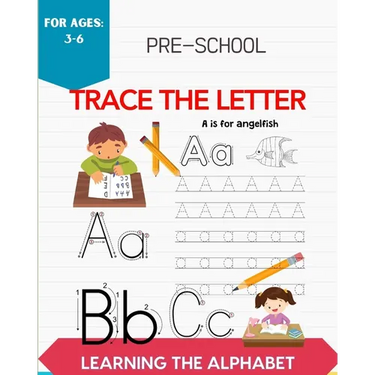 Pre-School Trace The Letter: Learning The Alphabet