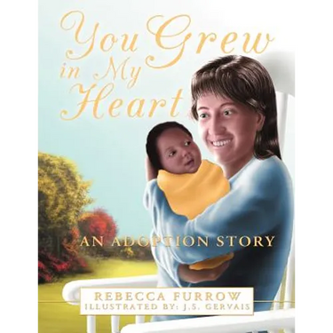 You Grew in My Heart: An Adoption Story