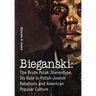 Bieganski: The Brute Polak Stereotype in Polish-Jewish Relations and American Popular Culture