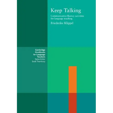 Keep Talking: Communicative Fluency Activities for Language Teaching