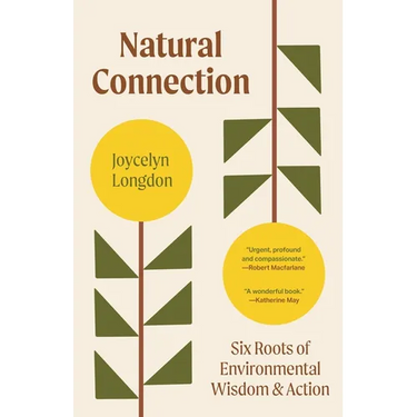 Natural Connection: Six Roots of Environmental Wisdom and Action